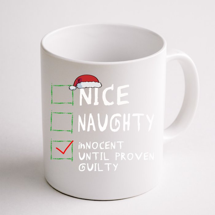 Nice Naughty Innocent Until Proven Guilty Christmas Meaningful Gift Front & Back Coffee Mug