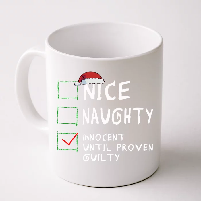 Nice Naughty Innocent Until Proven Guilty Christmas Meaningful Gift Front & Back Coffee Mug