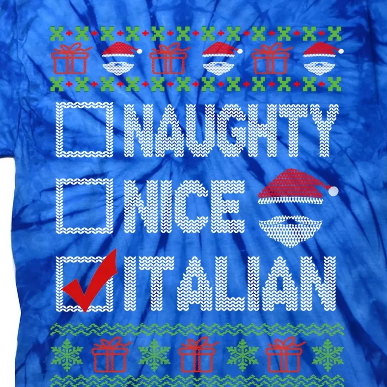 Naughty Nice Italian Xmas Santa Ugly Sweater Funny Christmas Gift Tie-Dye T-Shirt