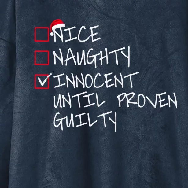 Nice Naughty Innocent Until Proven Guilty Cute Gift Hooded Wearable Blanket