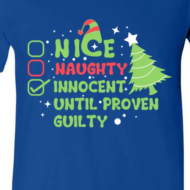 Nice Naughty Innocent Until Proven Guilty Gift V-Neck T-Shirt