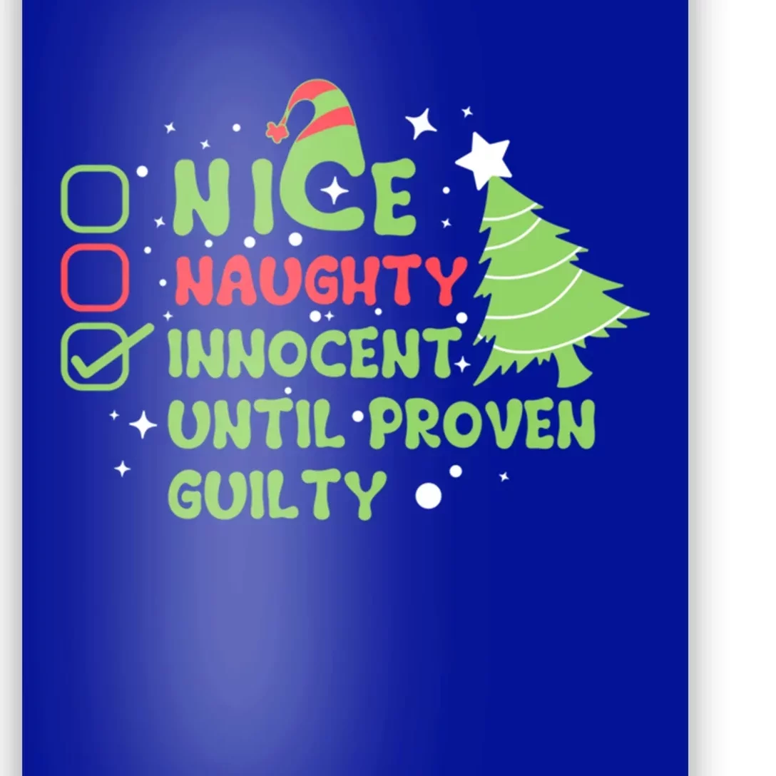 Nice Naughty Innocent Until Proven Guilty Gift Poster