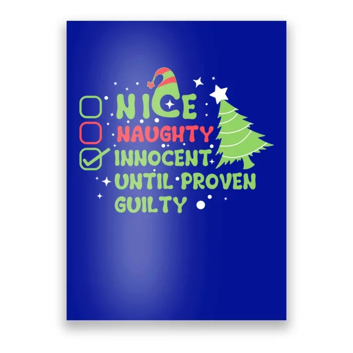 Nice Naughty Innocent Until Proven Guilty Gift Poster