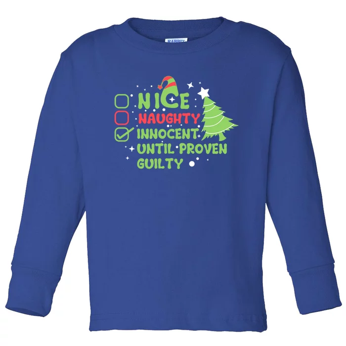 Nice Naughty Innocent Until Proven Guilty Gift Toddler Long Sleeve Shirt