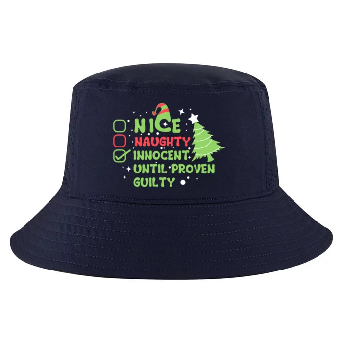 Nice Naughty Innocent Until Proven Guilty Gift Cool Comfort Performance Bucket Hat