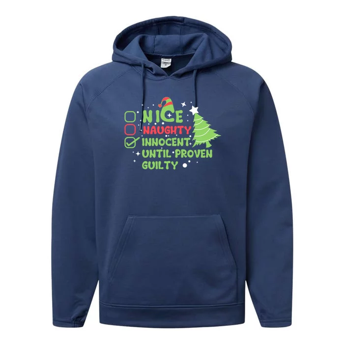 Nice Naughty Innocent Until Proven Guilty Gift Performance Fleece Hoodie