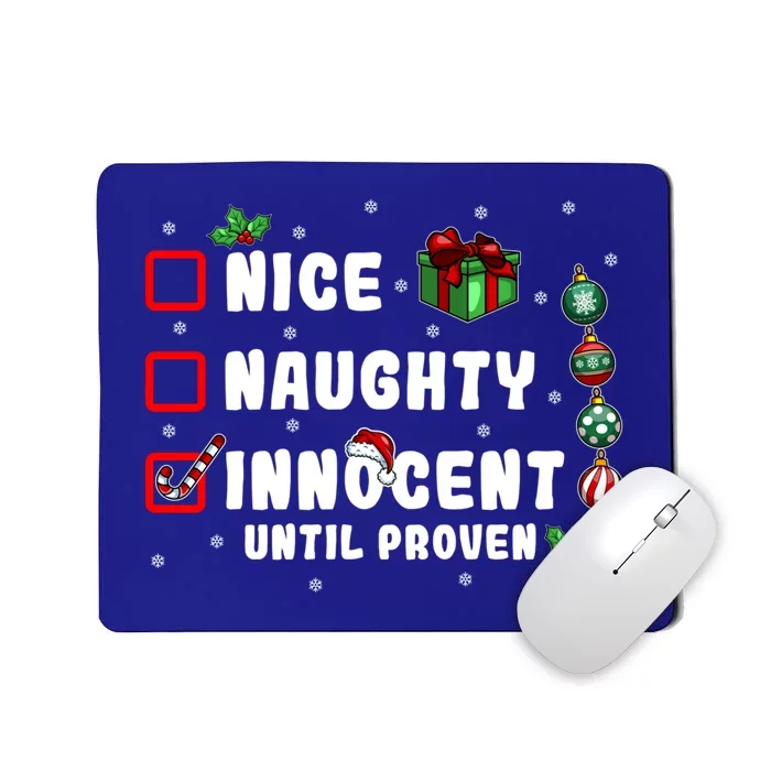 Nice Naughty Innocent Until Proven Gift Mousepad