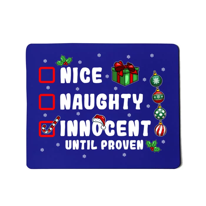 Nice Naughty Innocent Until Proven Gift Mousepad