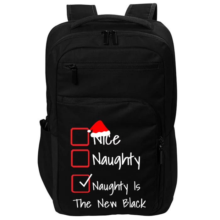 Nice Naughty Is The New Black Funny Christmas Funny Gift Impact Tech Backpack