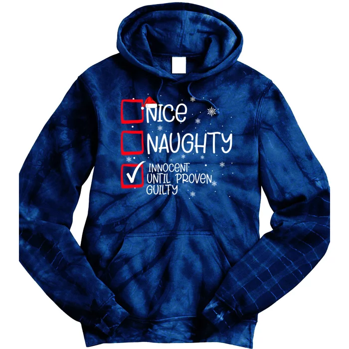 Nice Naughty Innocent Until Proven Guilty Christmas List Tie Dye Hoodie