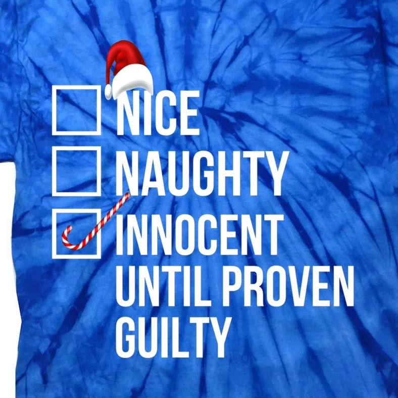 Nice Naughty Innocent Until Proven Guilty Christmas List Gift Tie-Dye T-Shirt