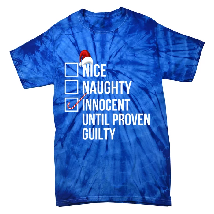 Nice Naughty Innocent Until Proven Guilty Christmas List Gift Tie-Dye T-Shirt