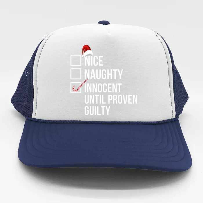 Nice Naughty Innocent Until Proven Guilty Christmas List Gift Trucker Hat