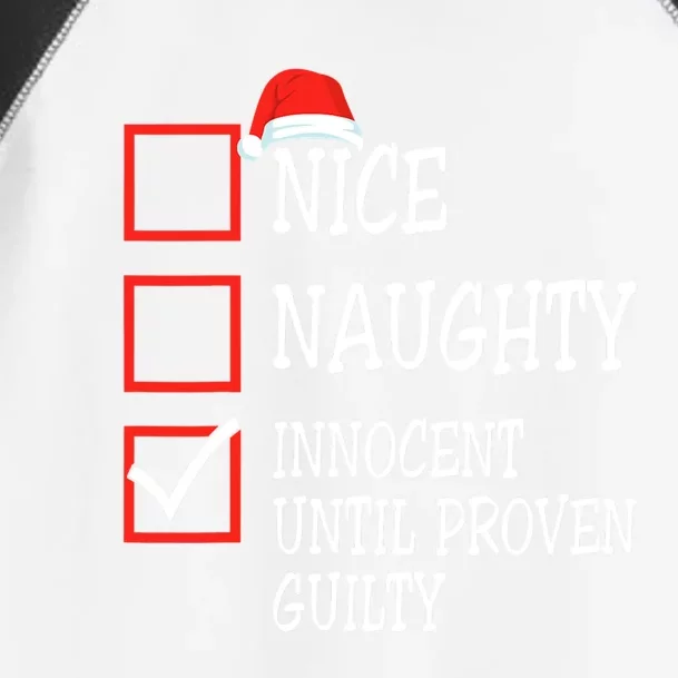 Nice Naughty Innocent Until Proven Guilty Christmas List Meaningful Gift Toddler Fine Jersey T-Shirt