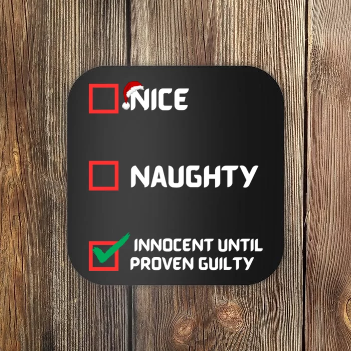 Nice Naughty Innocent Until Proven Guilty Christmas List Coaster