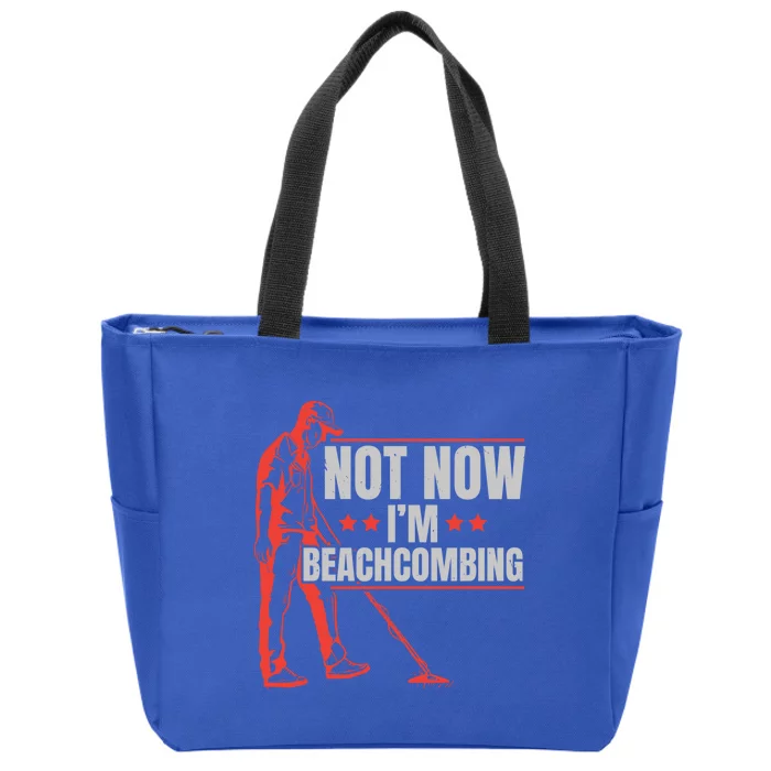 Not Now Im Beachcombing Beach Glass Beachcomber Seashell Funny Gift Zip Tote Bag