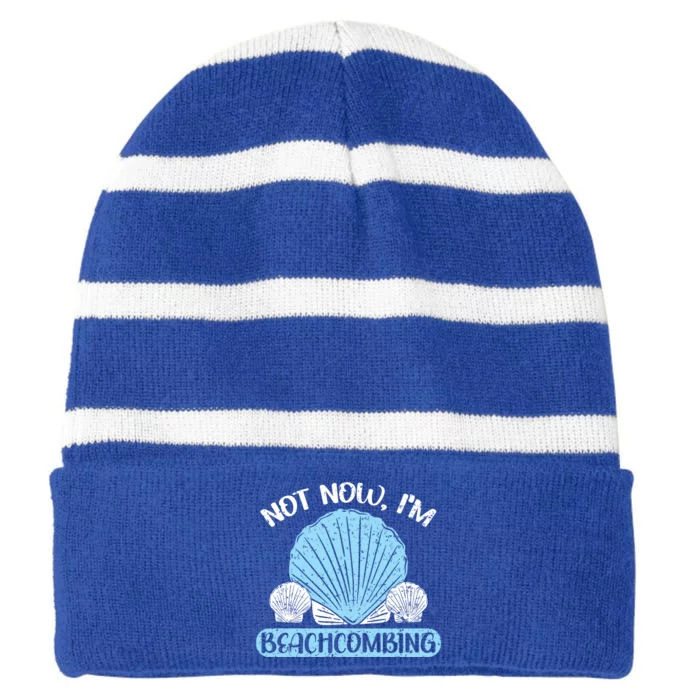 Not Now Im Beachcombing Beachcomber Sea Glass Seashell Gift Striped Beanie with Solid Band