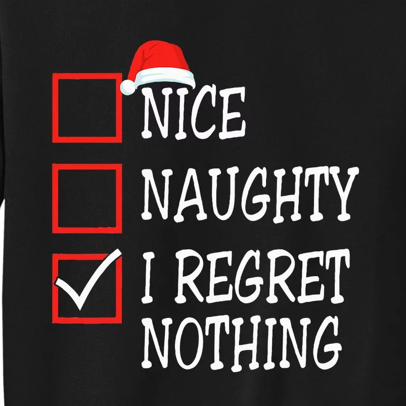 Nice Naughty I Regret Nothing Christmas List Sweatshirt