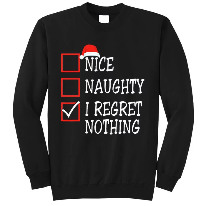 Nice Naughty I Regret Nothing Christmas List Sweatshirt