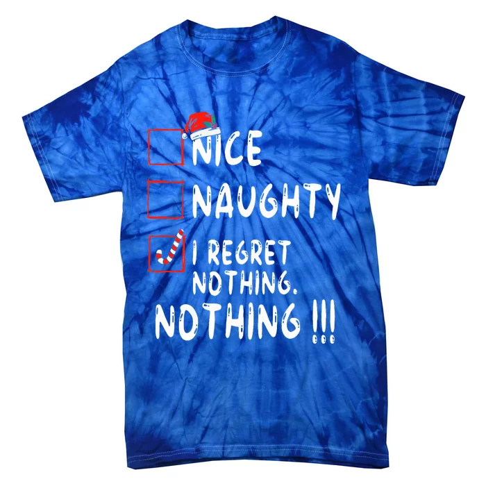 Nice Naughty I Regret Nothing Christmas List Santa Claus Tie-Dye T-Shirt