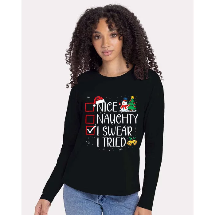 Nice Naughty I Swear I Tried Funny Christmas List Santa Womens Cotton Relaxed Long Sleeve T-Shirt