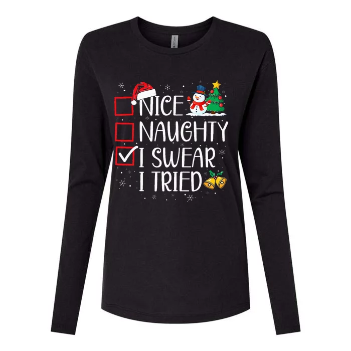 Nice Naughty I Swear I Tried Funny Christmas List Santa Womens Cotton Relaxed Long Sleeve T-Shirt