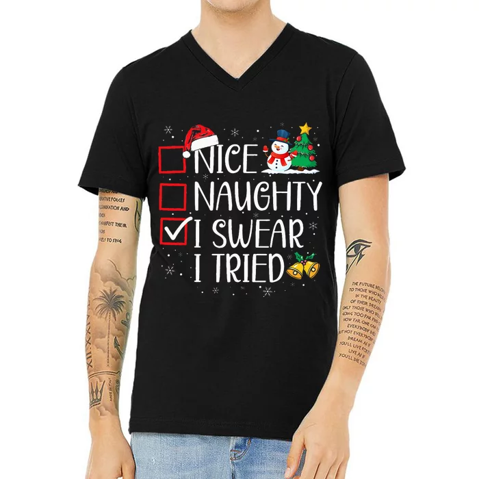 Nice Naughty I Swear I Tried Funny Christmas List Santa V-Neck T-Shirt