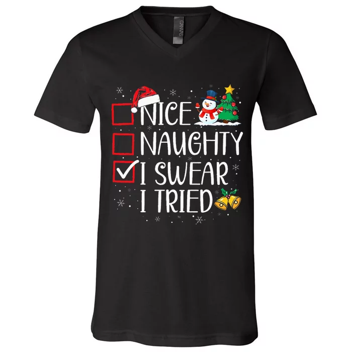 Nice Naughty I Swear I Tried Funny Christmas List Santa V-Neck T-Shirt