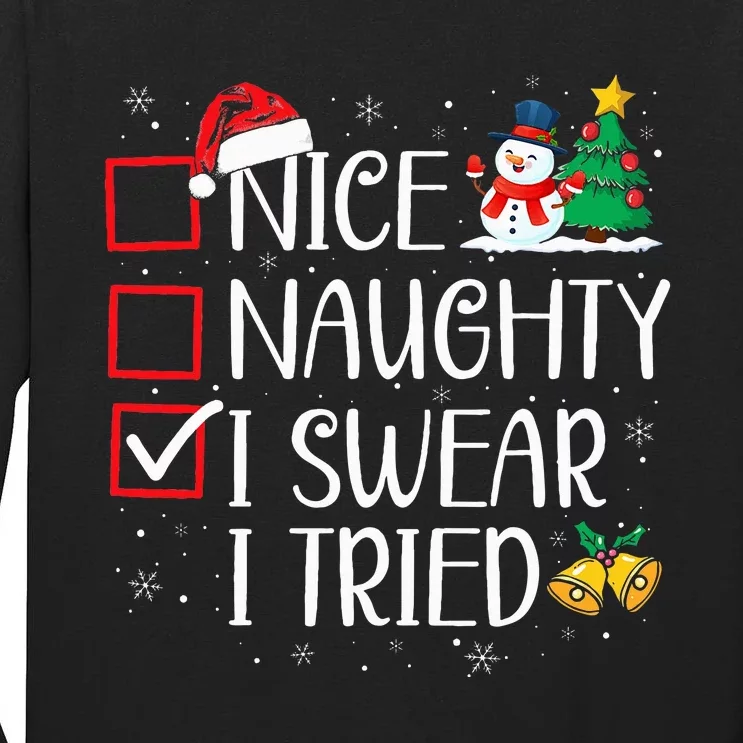 Nice Naughty I Swear I Tried Funny Christmas List Santa Tall Long Sleeve T-Shirt