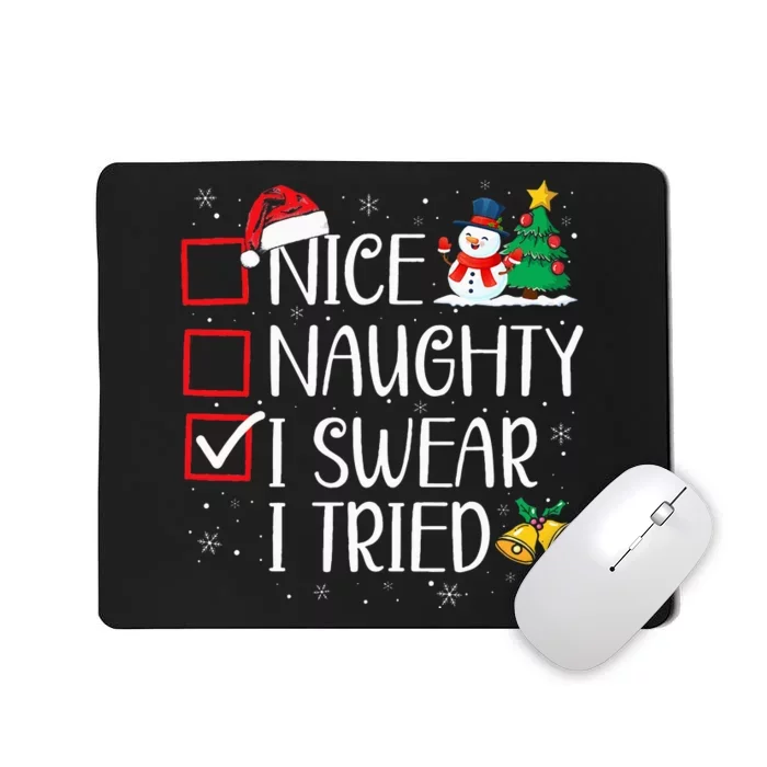 Nice Naughty I Swear I Tried Funny Christmas List Santa Mousepad