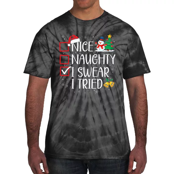 Nice Naughty I Swear I Tried Funny Christmas List Santa Tie-Dye T-Shirt