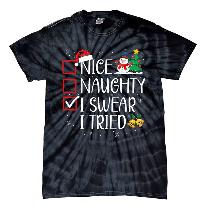 Nice Naughty I Swear I Tried Funny Christmas List Santa Tie-Dye T-Shirt