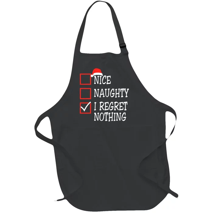 Nice Naughty I Regret Nothing Christmas List Santa Claus Full-Length Apron With Pocket