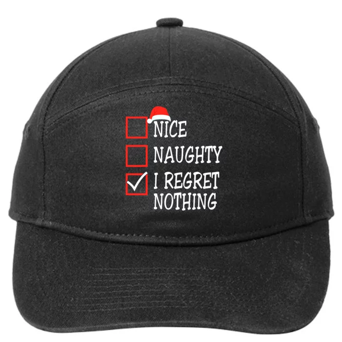 Nice Naughty I Regret Nothing Christmas List Santa Claus 7-Panel Snapback Hat