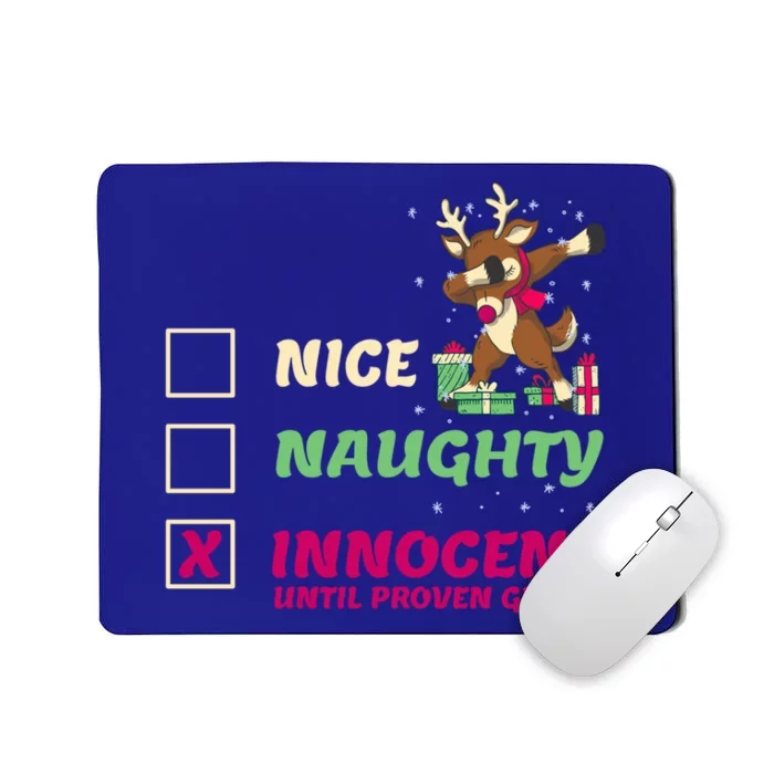 Nice Naughty Innocent Until Proven Guilty Santas List Meaningful Gift Mousepad