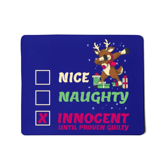 Nice Naughty Innocent Until Proven Guilty Santas List Meaningful Gift Mousepad