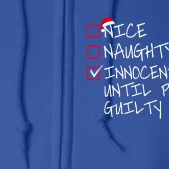 Nice Naughty Innocent Until Proven Guilty Gift Full Zip Hoodie