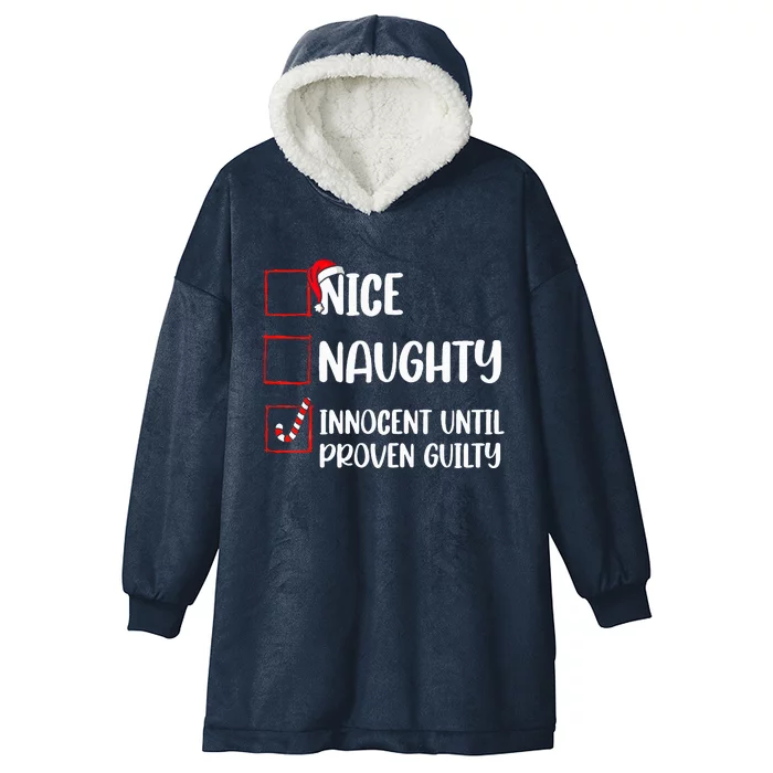 Nice Naughty Innocent Until Proven Guilty Christmas List Hooded Wearable Blanket