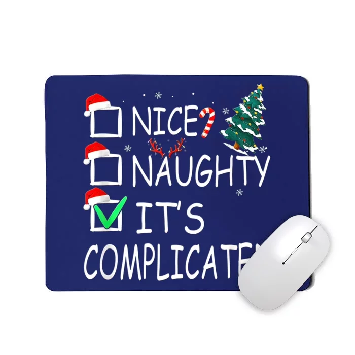 Nice Naughty It's Complicated Christmas List Santa Claus Mousepad