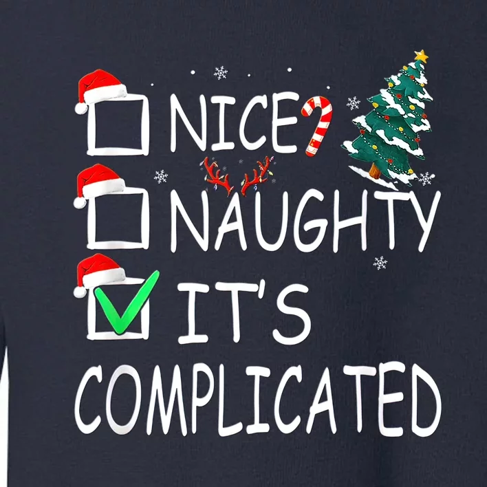 Nice Naughty It's Complicated Christmas List Santa Claus Toddler Sweatshirt