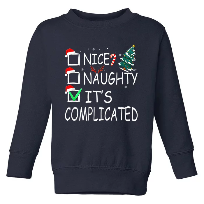 Nice Naughty It's Complicated Christmas List Santa Claus Toddler Sweatshirt