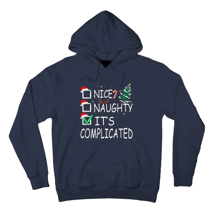 Nice Naughty It's Complicated Christmas List Santa Claus Tall Hoodie