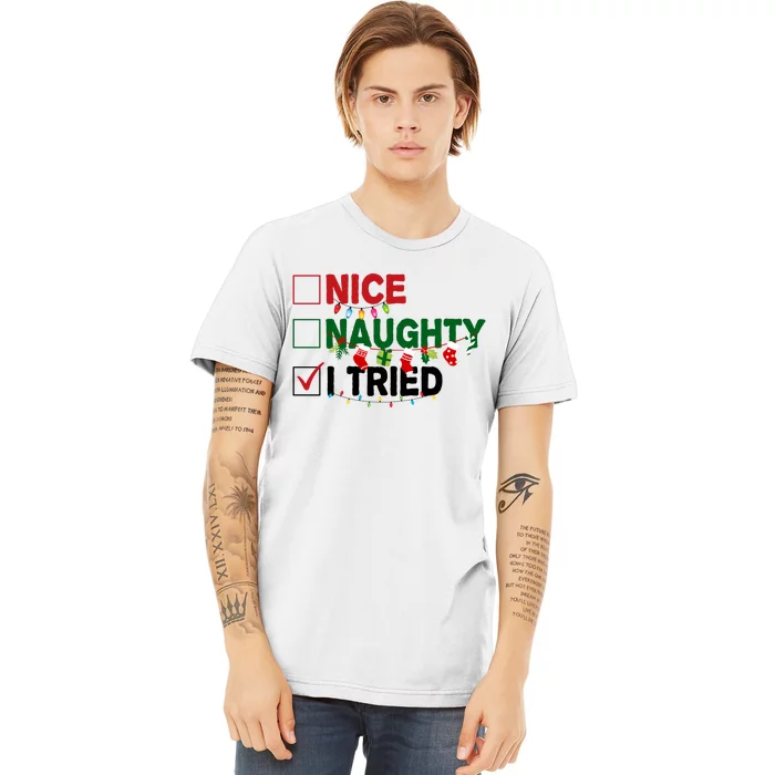 Nice Naughty I Tried Funny Christmas Checklist Premium T-Shirt