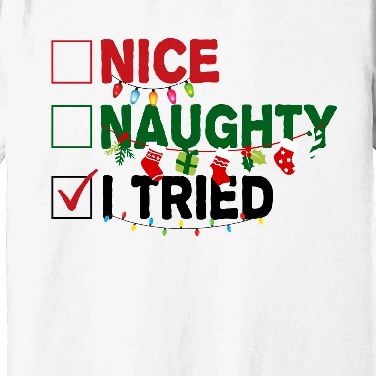 Nice Naughty I Tried Funny Christmas Checklist Premium T-Shirt