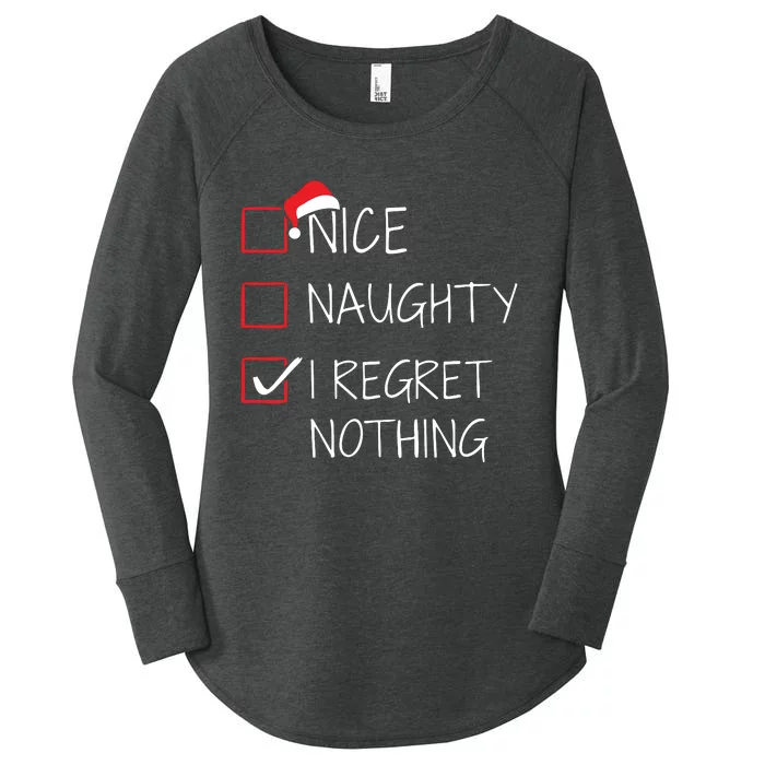 Nice Naughty I Regret Nothing Christmas List For Santa Claus Women's Perfect Tri Tunic Long Sleeve Shirt