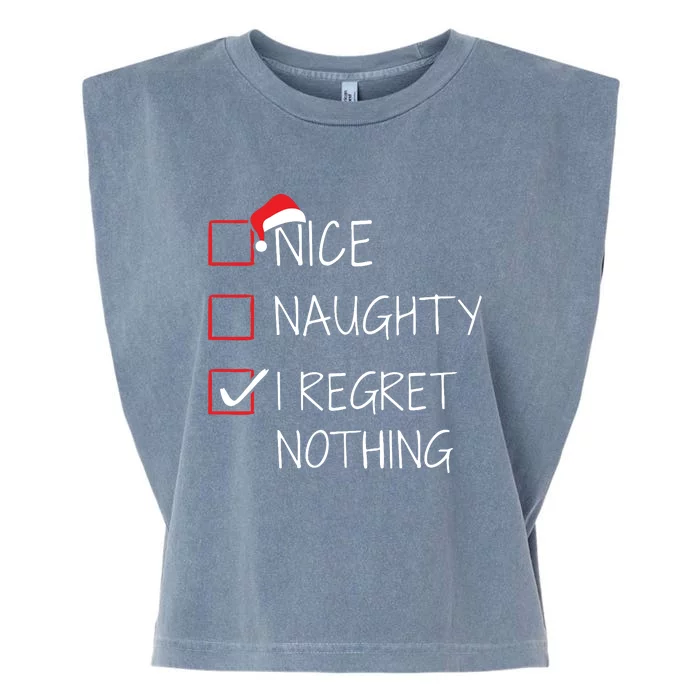 Nice Naughty I Regret Nothing Christmas List For Santa Claus Garment-Dyed Women's Muscle Tee