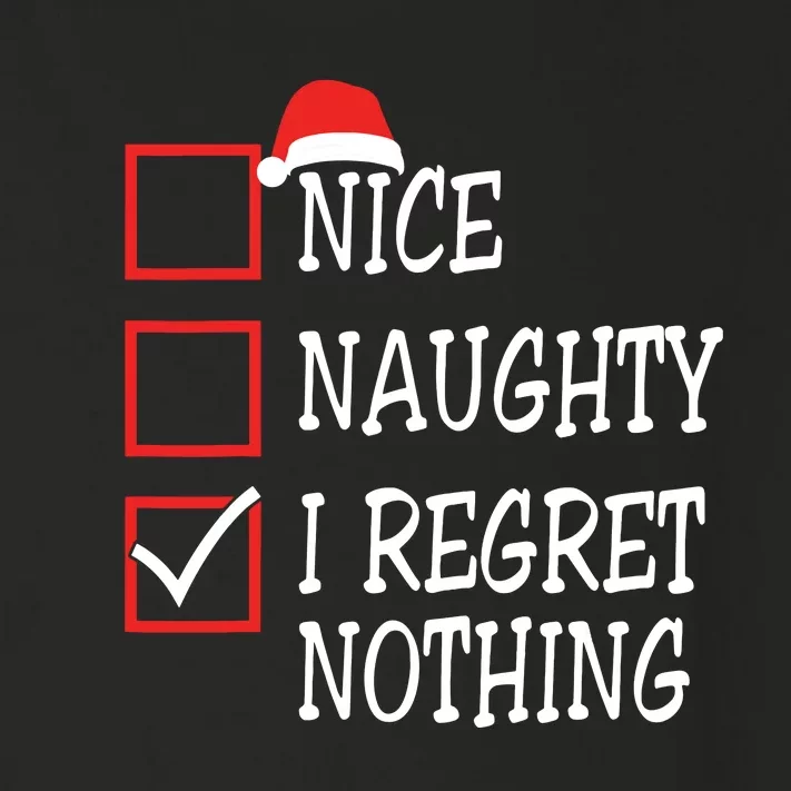 Nice Naughty I Regret Nothing Christmas List Santa Claus Toddler Long Sleeve Shirt