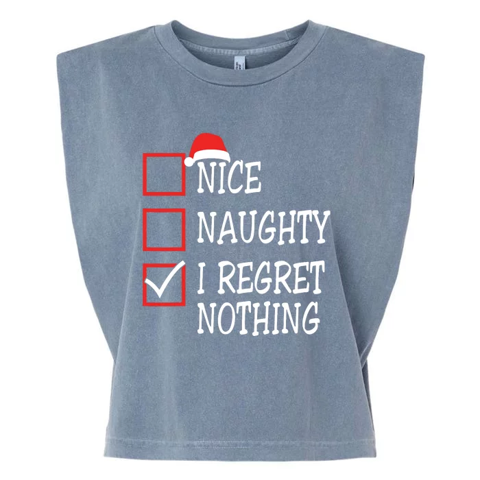 Nice Naughty I Regret Nothing Christmas List Santa Claus Garment-Dyed Women's Muscle Tee