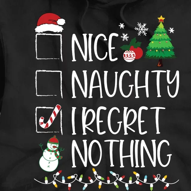 Nice Naughty I Regret Nothing Christmas List Santa Claus Tie Dye Hoodie