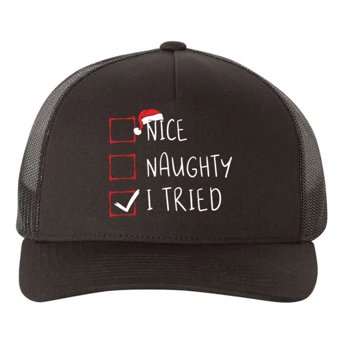 Nice Naughty I Tried Christmas List Xmas Santa Claus Yupoong Adult 5-Panel Trucker Hat